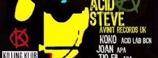 Killing Klub Acid Invasion - Special Guest: Acid Steve!